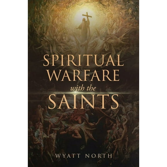 Spiritual Warfare with the Saints (Paperback)