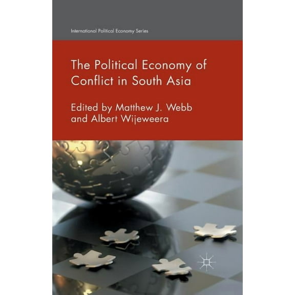 International Political Economy The Political Economy of Conflict in South Asia, (Paperback)