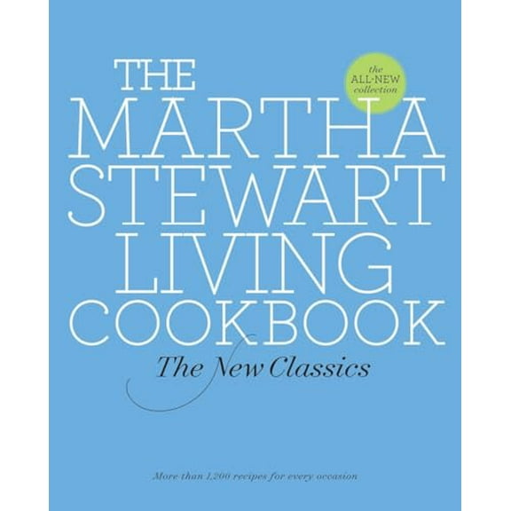Pre-Owned The Martha Stewart Living Cookbook: The New Classics (Hardcover) 0307393836 9780307393838