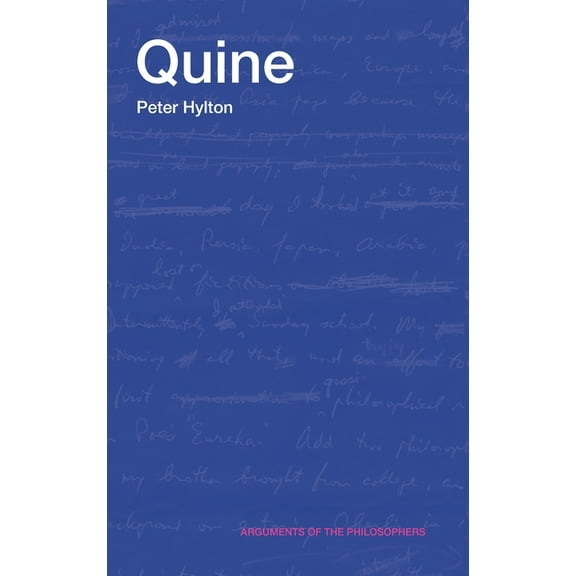 Arguments of the Philosophers Quine, (Hardcover)