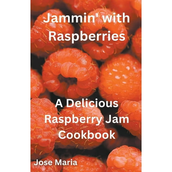 Jammin' with Raspberries, (Paperback)