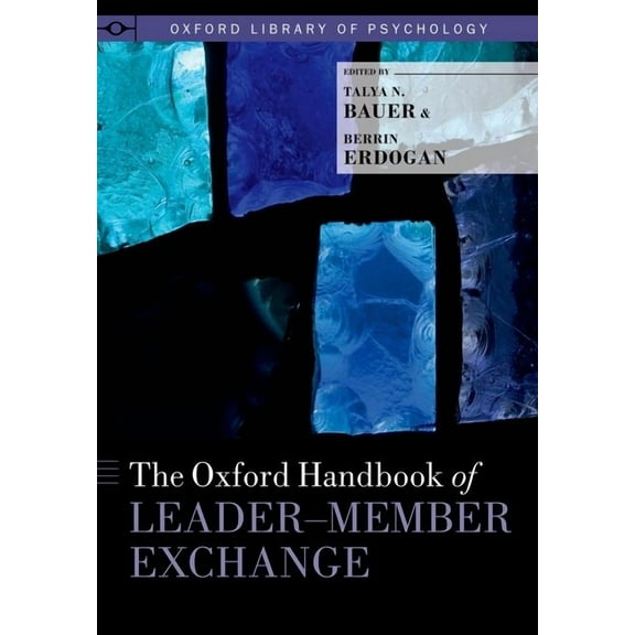 Oxford Library of Psychology Oxford Handbook of Leader-Member Exchange, (Hardcover)