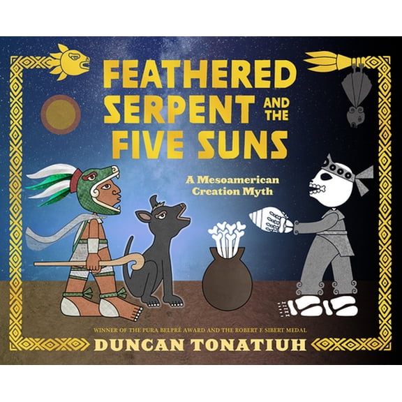 Pre-Owned Feathered Serpent and the Five Suns: A Mesoamerican Creation Myth (Hardcover) 1419746774 9781419746772