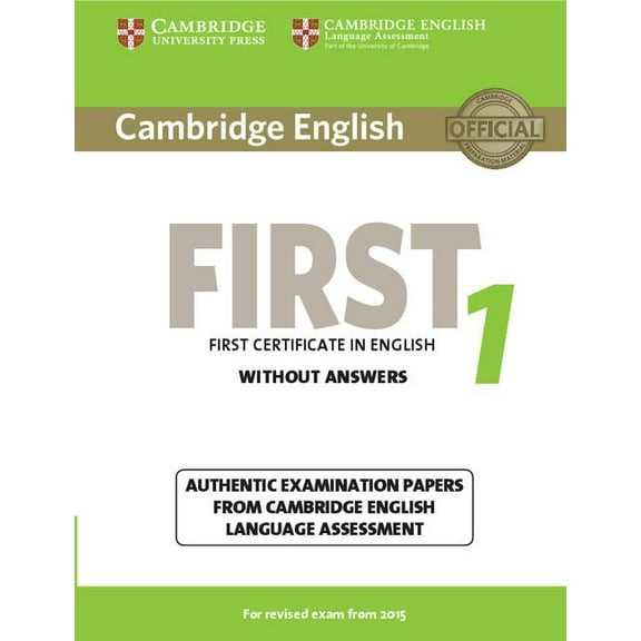 Fce Practice Tests Cambridge English First 1 for Revised Exam from 2015 Student's Book Without Answers: Authentic Examination Papers from C, (Paperback)