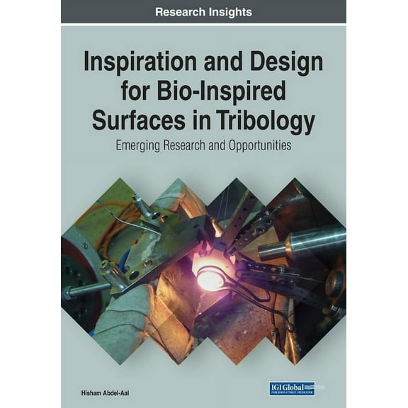 Inspiration and Design for Bio-Inspired Surfaces in Tribology: Emerging Research and Opportunities, (Paperback)