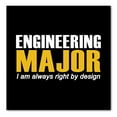 thumbnail image 1 of DistinctInk Custom Bumper Sticker - 6" x 6" Decorative Decal - Black Background - Engineering Major Always Right By Design, 1 of 2