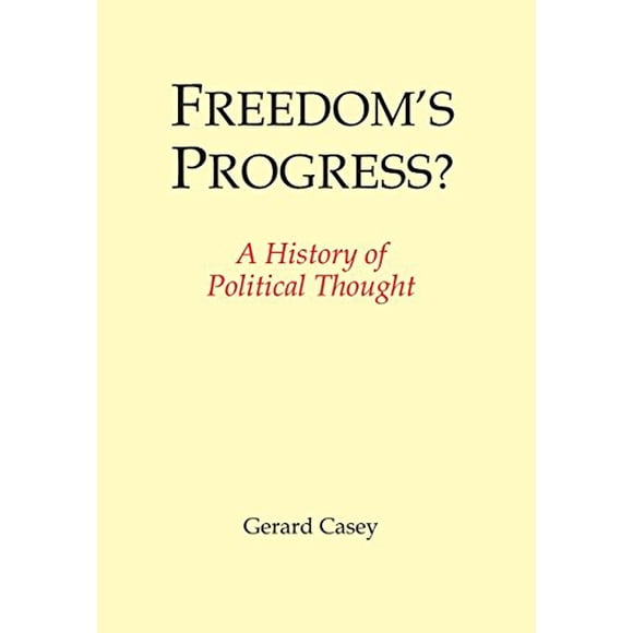 Freedom's Progress?: A History of Political Thought