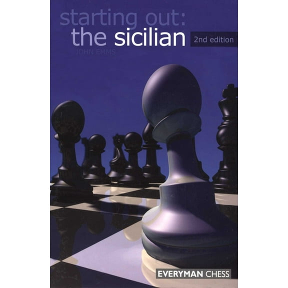 Starting Out - Everyman Chess Starting Out: The Sicilian, (Paperback)