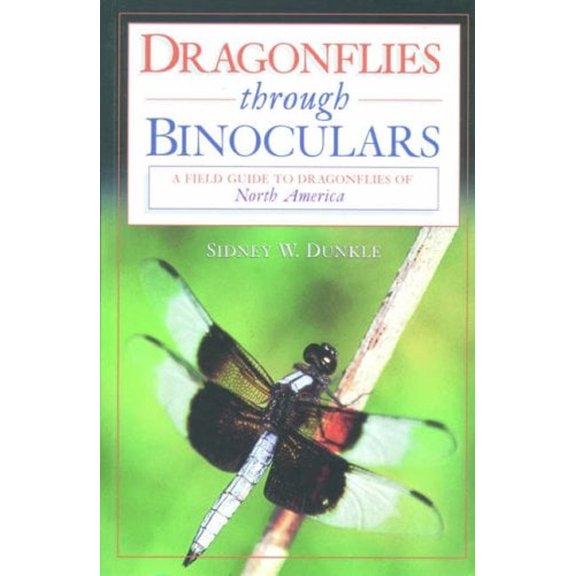 Pre-Owned Dragonflies Through Binoculars: A Field Guide to Dragonflies of North America (Paperback) 0195112687 9780195112689