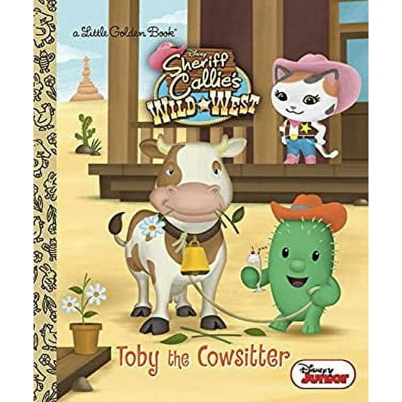 Pre-Owned Toby the Cowsitter (Disney Junior: Sheriff Callie's Wild West) 9780736432993