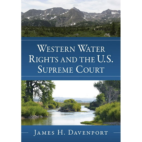 Western Water Rights and the U.S. Supreme Court, (Paperback)