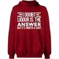thumbnail image 2 of OXI Hoodie Sweatshirt - I Doubt Liqour is The Answer, Basic Casual Hoodie for Men's and Women Fleece Hoodie Long Sleeve - Antiquee Cherry Small, 2 of 3