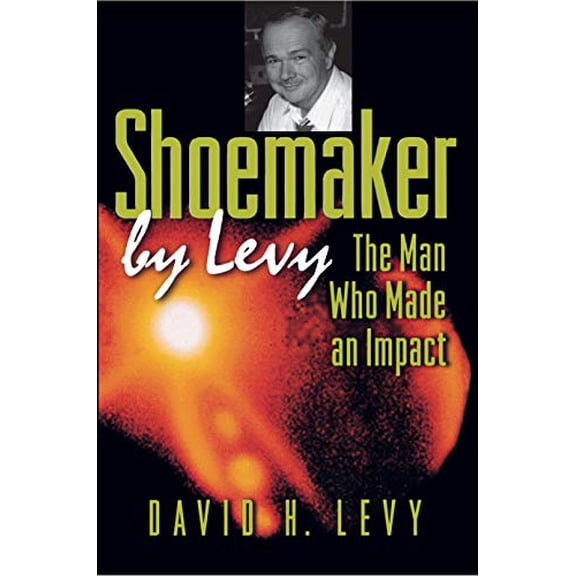 Pre-Owned Shoemaker by Levy: The Man Who Made an Impact, 9780691002255, 0691002258, Hardcover, 1st ed. edition