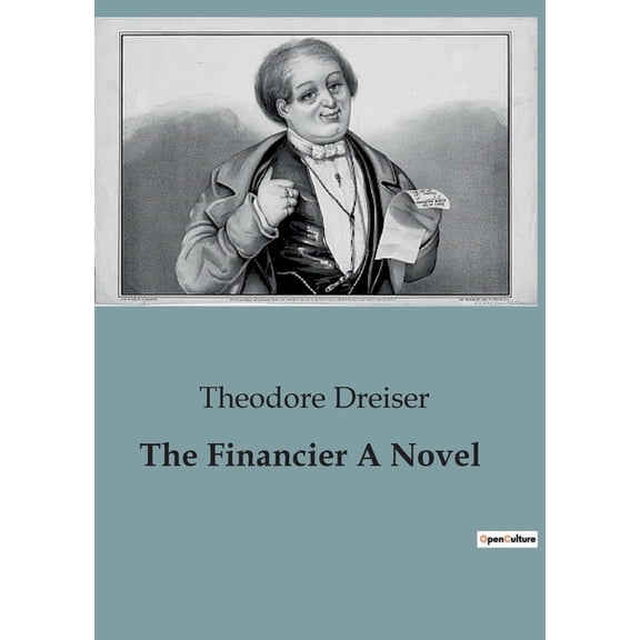 The Financier A Novel, (Paperback)