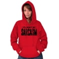thumbnail image 4 of Fluent in Sarcasm Funny Attitude Hoodie Sweatshirt Women Men Brisco Brands X, 4 of 6