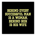 thumbnail image 1 of DistinctInk Custom Bumper Sticker - 6" x 6" Decorative Decal - Black Background - Behind Every Successful Man is a Woman, 1 of 2