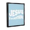thumbnail image 4 of Stupell Industries Jesus Everything Phrase Religious Painting Black Floater Framed Canvas Art Print Wall Art, 17 x 21, 4 of 10