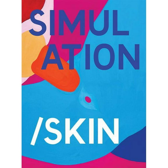 Simulation/Skin: Selected Works from the Murderme Collection (Hardcover)