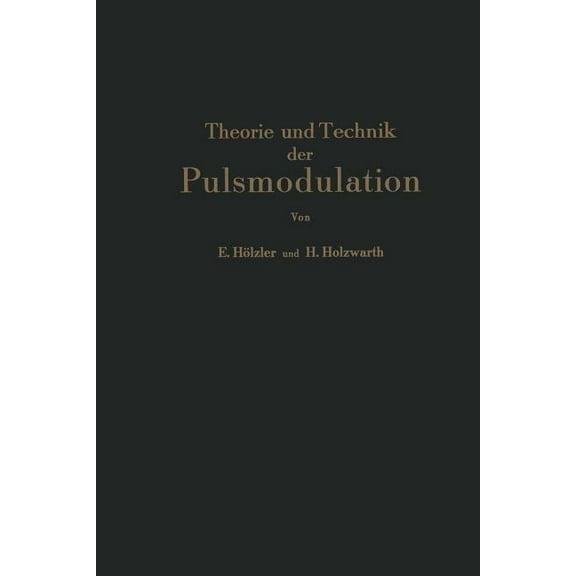 Theorie Und Technik Der Pulsmodulation, (Paperback)