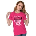 thumbnail image 4 of Beware Fight Back Breast Cancer Pink Womens Slim Fit Graphic Tee Brisco Brands S, 4 of 5
