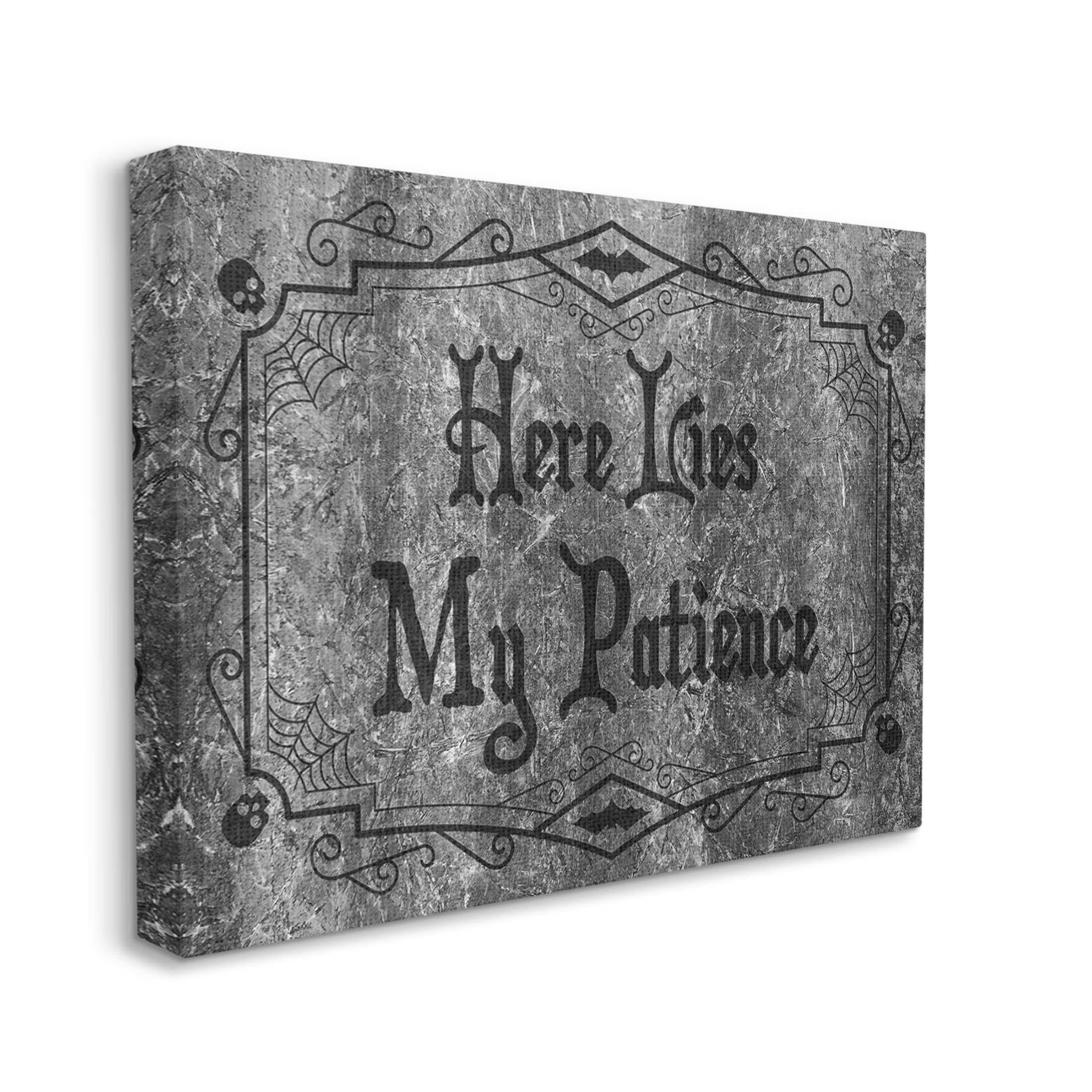 Stupell Industries Here Lies My Patience Tombstone Graphic Art Gallery Wrapped Canvas Print Wall Art, Design by Lil' Rue