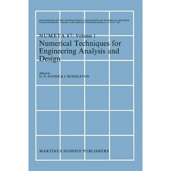 Numerical Techniques for Engineering Analysis and Design: Proceedings of the International Conference on Numerical Metho, (Paperback)