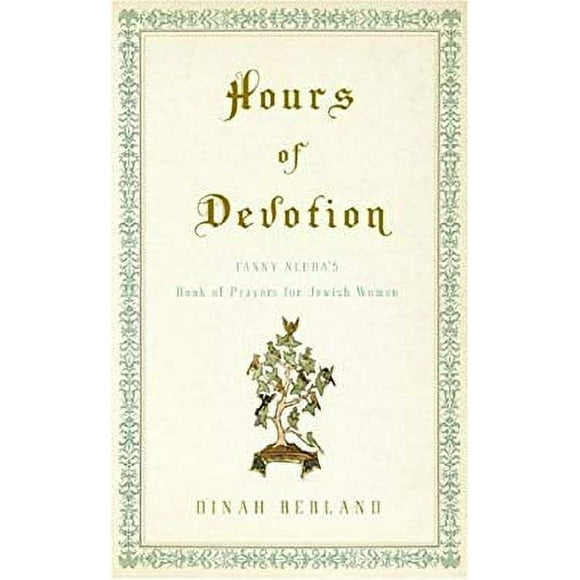 Pre-Owned Hours of Devotion : Fanny Neuda's Book of Prayers for Jewish Women 9780805242454