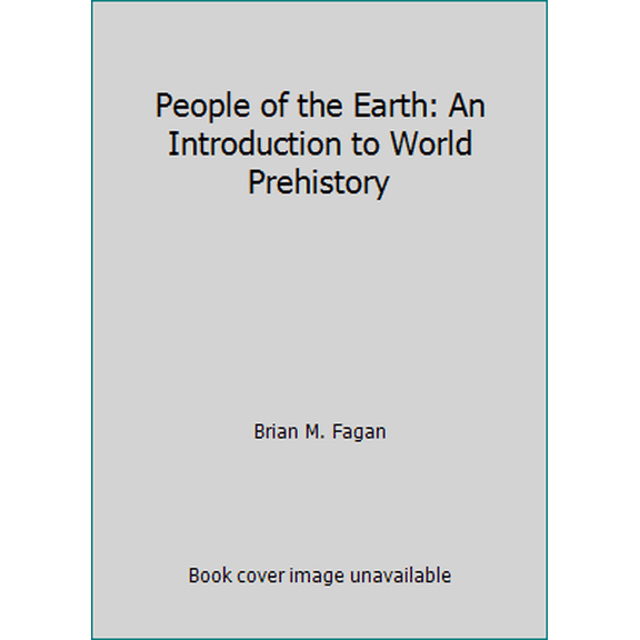 Pre-Owned People of the Earth: An Introduction to World Prehistory (Paperback) 0130593826 9780130593825