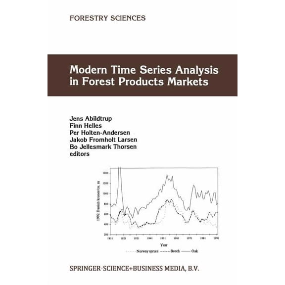 Forestry Sciences Modern Time Series Analysis in Forest Products Markets, Book 58, (Paperback)