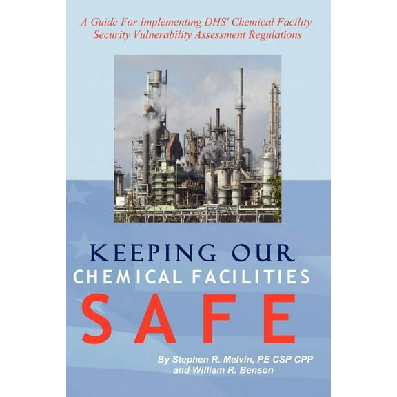 Keeping Our Chemical Facilities Safe