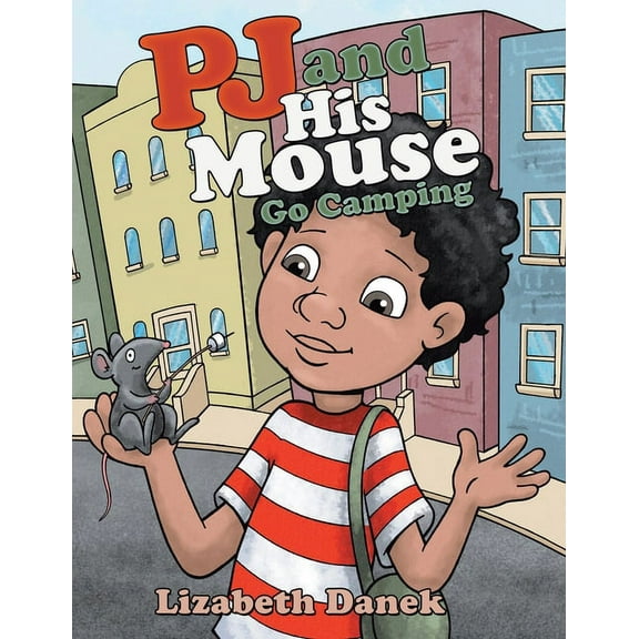 Pj and His Mouse Go Camping, (Paperback)