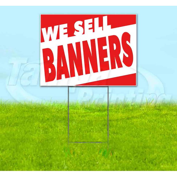 We Sell Banners (18" X 24") Yard Sign, Includes Metal Step Stake