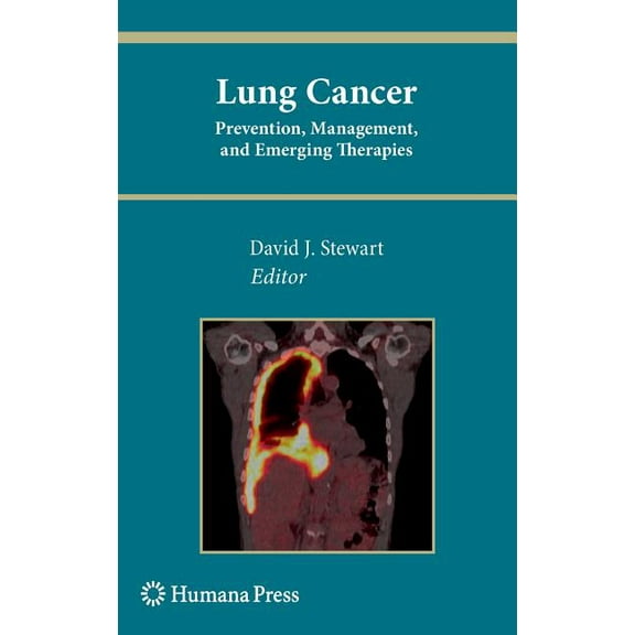 Current Clinical Oncology Lung Cancer:: Prevention, Management, and Emerging Therapies, (Hardcover)