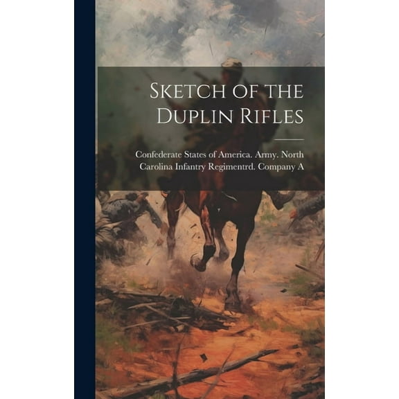 Sketch of the Duplin Rifles (Hardcover)