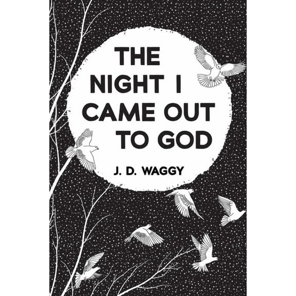 The Night I Came Out to God (Hardcover)