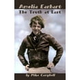 thumbnail image 1 of Pre-Owned Amelia Earhart: The Truth at Last (Paperback) 1620060566 9781620060568, 1 of 1
