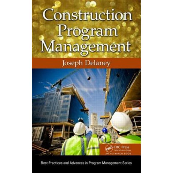 Pre-Owned Best Practices in Portfolio, Program, and Project Management: Construction Program Management (Hardcover)
