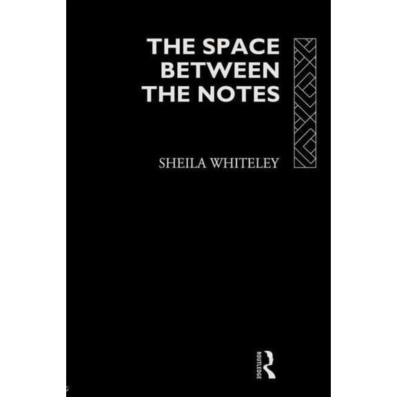 The Space Between the Notes: Rock and the Counter-Culture, (Paperback)