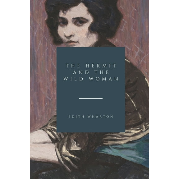 The Hermit and the Wild Woman (Paperback)