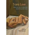 thumbnail image 1 of Trans/Love: Radical Sex, Love & Relationships Beyond the Gender Binary, 1 of 1