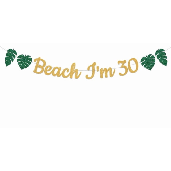 Beach I'm 30 Banner, Summer Beach Pool Party Decorations, Summer Tropical Beach Palm Leaves Decor, Happy 30th Birthday Decorations Gold Glitter