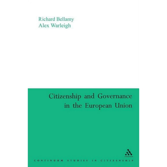 Continuum Collection Citizenship and Governance in the European Union, (Paperback)