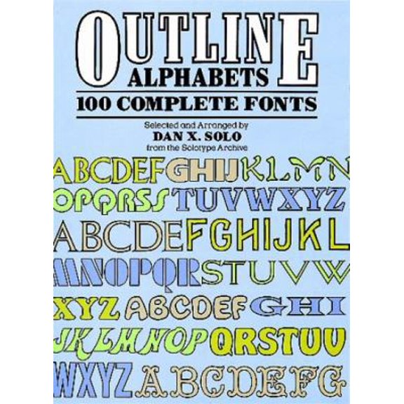 Pre-Owned Outline Alphabets: 100 Complete Fonts (Lettering, Calligraphy, Typography) (Paperback) 0486258246 9780486258249