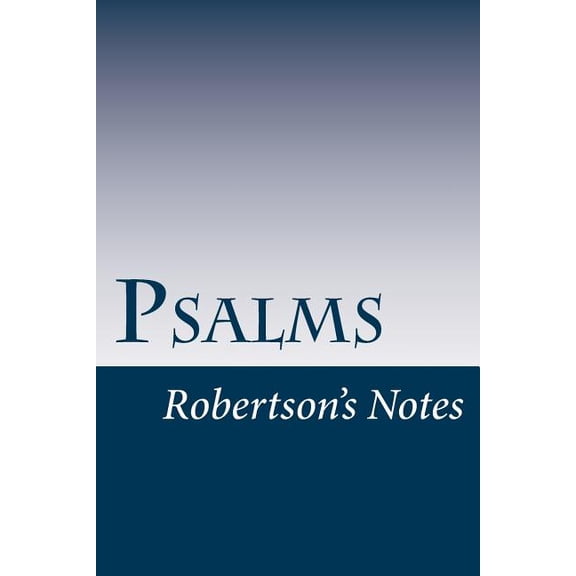 Robertson's Notes: Psalms (Paperback)