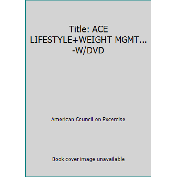 Pre-Owned ACE LIFESTYLE+WEIGHT MGMT...-W/DVD (Unknown) 1890720348 9781890720346