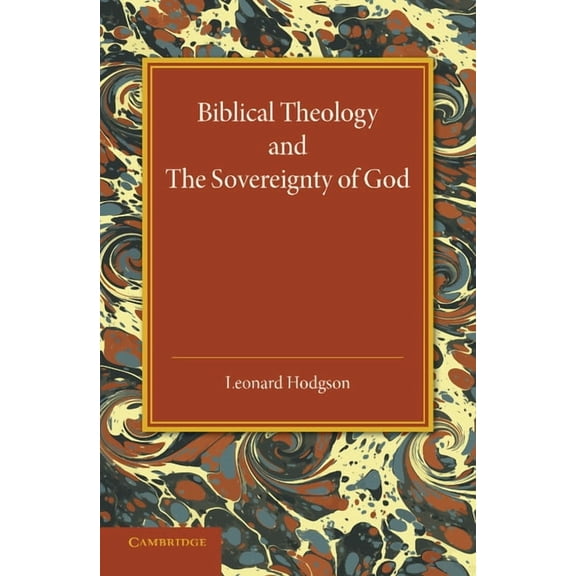 Biblical Theology and the Sovereignty of God, (Paperback)
