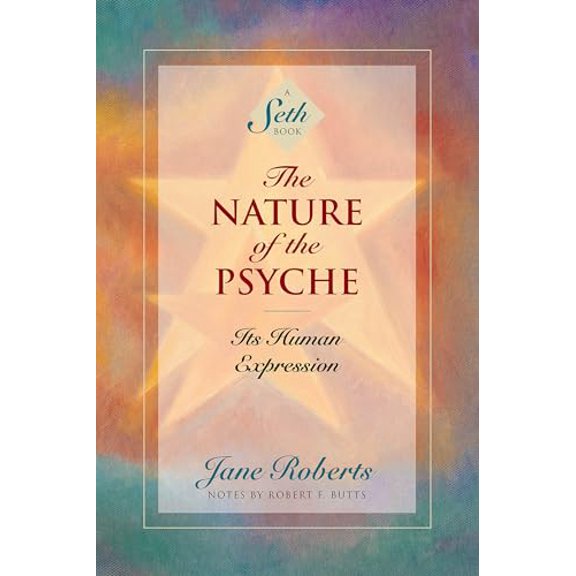 Pre-Owned The Nature of the Psyche: Its Human Expression (A Seth Book), 9781878424228, 187842422X, Paperback, Reissue edition