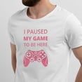 thumbnail image 2 of Greenyef Graphics I Paused My Game to Be Here Gamer Gift Funny Tee Men's T-Shirt Style-23 (White & Pink, X-Large), 2 of 6