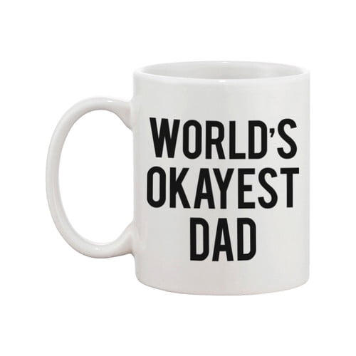 Mug World's Okayest Dad 