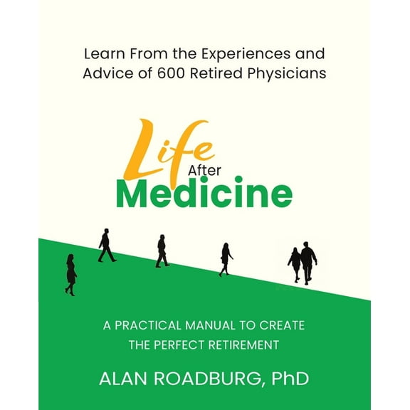 Life After Work Life After Medicine: Retirement Lifestyle Readiness, (Paperback)
